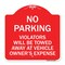 Signmission No Parking Violators Towed Away Owners Expense, Red & White Alum Sign, 18" L, 18" H, RW-1818-23604 A-DES-RW-1818-23604 - alternate 1